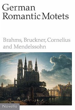 Cover German Romantic Motets for mixed chorus and organ, score Brahms, Bruckner, Cornelius and Mendelssohn