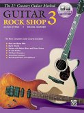 Belwin's 21st Century Guitar Rock Shop 3: The Most Complete Guitar Course Available, Book & Online Audio [With CD]
