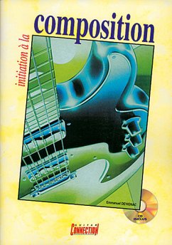 Cover Emmanuel Devignac, Initiation ŕ la Composition Guitar [TAB] Buch + CD