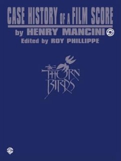Case History of a Film Score the Thorn Birds - Mancini, Henry; Phillippe, Roy