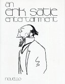 An Eric Satie Entertainment a Selection of Songs and piano music An Eric Satie Entertainment a Selection of Songs and piano music