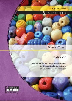 Inklusion: Der Index für Inklusion als Instrument für die praktische Umsetzung in Kindertageseinrichtungen (eBook, PDF) - Thiem, Monika