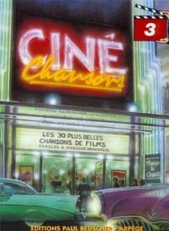 Cover Cine chansons vol.3: songbook for voice and piano les 30 plus belles chansons