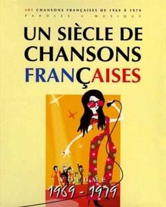 Un sičcle de chansons françaises 1969-1979 songbook piano/chant/accordes