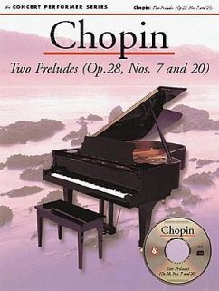 Chopin: Two Preludes (Op. 28, Nos. 7 and 20): Concert Performer Series [With Preludes 7 & 20]