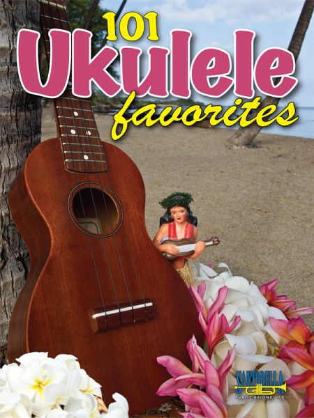 101 Ukulele Favorites 101 Ukulele Favorites