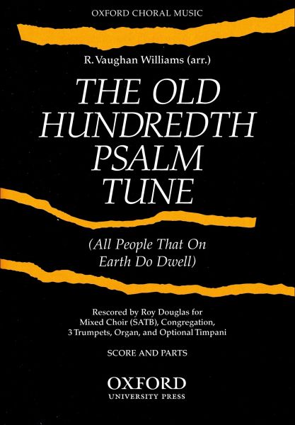 Old Hundredth Psalm Tune: Score and Parts (3 Trumpets, Timpani, & Organ) Old Hundredth Psalm Tune: Score and Parts (3 Trumpets, Timpani, & Organ)