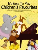 It's easy to play Children's Favourites: for easy piano (vocal/guitar) It's easy to play Children's Favourites: for easy piano (vocal/guitar)