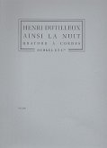 Ainsi la Nuit pour quatuor ŕ cordes partition Ainsi la Nuit pour quatuor ŕ cordes partition