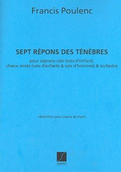 7 Répons des ténčbres pour soprano, choeur mixte et orchestre réduction chant et piano