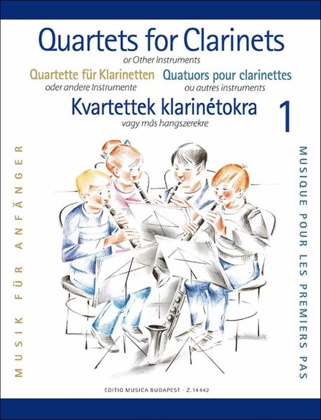 Klarinettenquartette für Anfänger Band 1 Partitur und Stimmen Klarinettenquartette für Anfänger Band 1 Partitur und Stimmen