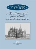 3 Trattimenti für 2 Violoncelli (Violoncello und Bc) Spielpartitur 3 Trattimenti für 2 Violoncelli (Violoncello und Bc) Spielpartitur