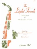 The light Touch vol.2 Graded pieces for alto saxophone and piano intermediate to advanced The light Touch vol.2 Graded pieces for alto saxophone and piano intermediate to advanced