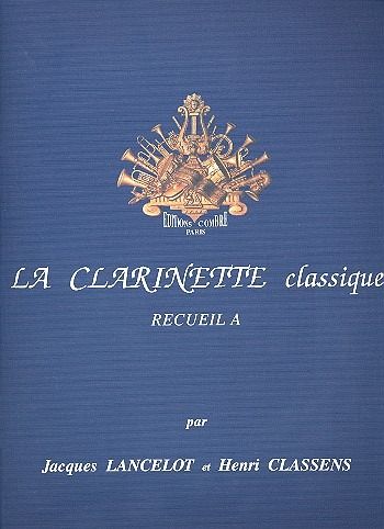 La clarinette classique vol.a pieces pour clarinette et piano La clarinette classique vol.a pieces pour clarinette et piano