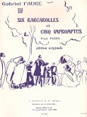 6 barcarolles et 5 impromptus pour piano