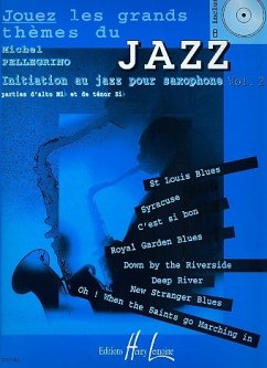Jouez les grands thčmes du jazz vol.2 (+CD): initation au jazz pour saxophone (alto mi b et tenor si b)