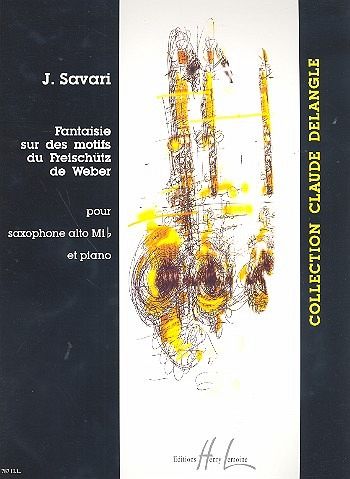 Fantaisie sur des motifs du Freischütz pour saxophone alto et piano Fantaisie sur des motifs du Freischütz pour saxophone alto et piano