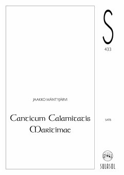 Canticum Calamitatis Maritimae für gem Chor (SSAATTBB) a cappella Partitur Canticum Calamitatis Maritimae für gem Chor (SSAATTBB) a cappella Partitur