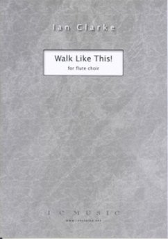 Walk like this for flute choir score and parts (2-2-2-2)