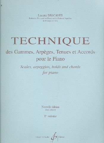 Technique des gammes, arpčges tenues et accords vol.1 pour piano Technique des gammes, arpčges tenues et accords vol.1 pour piano