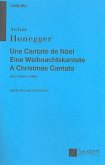 Une cantate de Noel für Bariton, gem Chor und Orchester Chorpartitur (frz/dt/en)