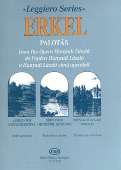 Erkel Ferenc PALOTÁS from the Opera Hunyadi László String Orchestra 5 vl1, 4 vl2, 2 vl3, 3 vla, 3 vlc, cb, vl solo, fl