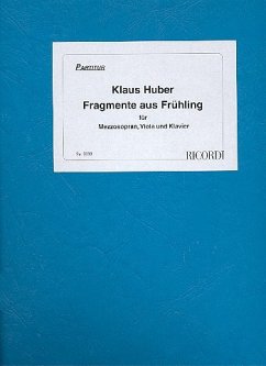 Cover Fragmente aus Frühling für Mezzosopran, Viola und Klavier Partitur