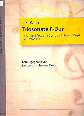 Triosonate F-Dur BWV525 für Altblockflöte und Bc Triosonate F-Dur BWV525 für Altblockflöte und Bc