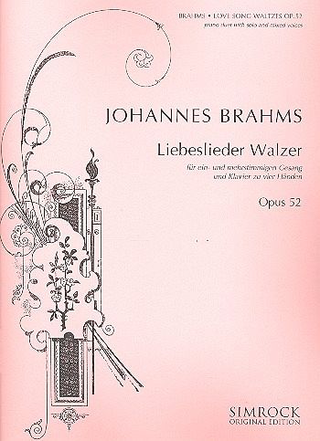 Liebeslieder-Walzer op.52 für gem Chor und Klavier zu 4 Händen Partitur Liebeslieder-Walzer op.52 für gem Chor und Klavier zu 4 Händen Partitur