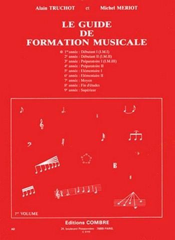 TRUCHOT Alain / MERIOT Michel Guide de formation musicale Vol.1 - débutant 1 formation musicale Partition TRUCHOT Alain / MERIOT Michel Guide de formation musicale Vol.1 - débutant 1 formation musicale Partition