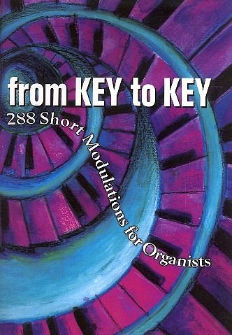 From key to key 288 short modulations for organ From key to key 288 short modulations for organ