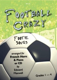 Cover Football crazy (+CD): footie songs for 1-2 french horns and piano score and parts