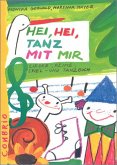 Hei hei tanz mit mir Lieder-, Reime-, Spiel- und Tanzbuch