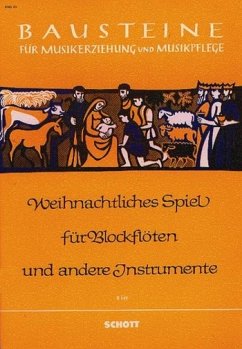 Weihnachtliches Spiel für Blockflöten und/Oder andere Melodieinstrumente, Spielpartitur