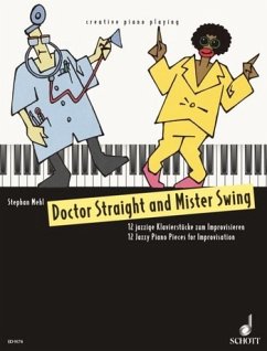 Cover Doctor Straight and Mister Swing 12 jazzige Klavierstücke zum Improvisieren