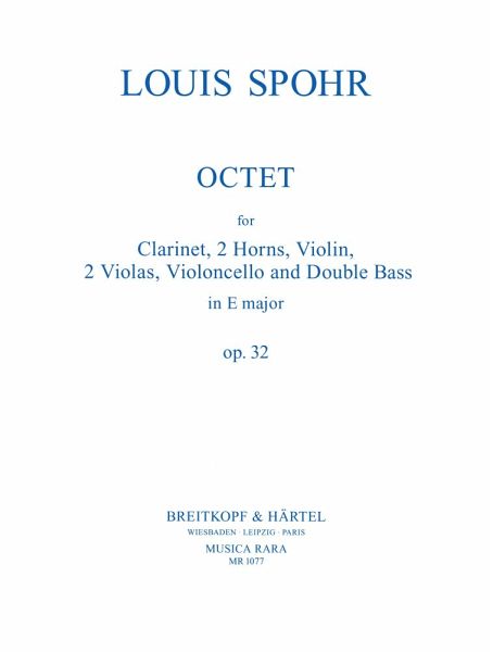 Oktett E-Dur op.32 für Klarinette, 2 Hörner, Violine, 2 Violen, Violoncello und Kontrabaß, Stimmen