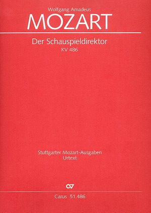 Der Schauspieldirektor KV486 für Soli (SSTB) und Orchester Partitur Der Schauspieldirektor KV486 für Soli (SSTB) und Orchester Partitur