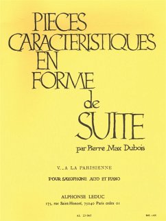 A LA PARISIENNE POUR SAXOPHONE ALTO ET PIANO PIECES CARACTERI- STIQES EN FORME DE SUITE NO.5