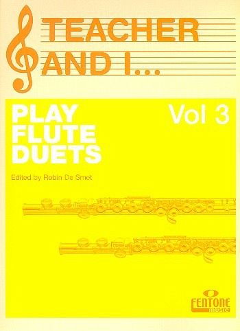 Teacher and I play flute duets vol.3 for 2 flutes