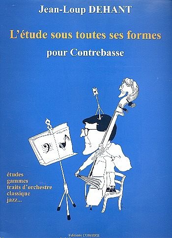 L'étude sous toutes ses formes pour contrebasse L'étude sous toutes ses formes pour contrebasse