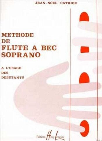 CATRICE Jean-Noël Méthode de flűte ŕ bec flűte ŕ bec soprano Partition