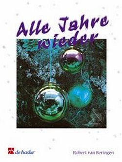 Alle Jahre wieder und 23 andere bekannte Weihnachtslieder für 2 Blechblasinstrumente in B Alle Jahre wieder und 23 andere bekannte Weihnachtslieder für 2 Blechblasinstrumente in B