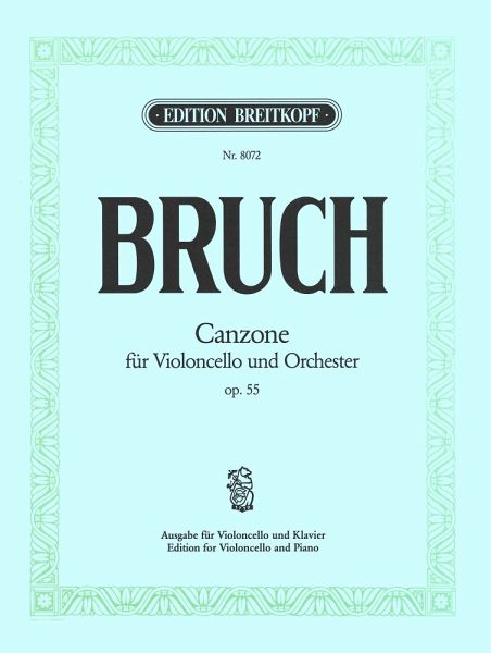 Canzone op.55 für Violoncello und Orchester für Violoncello und Klavier