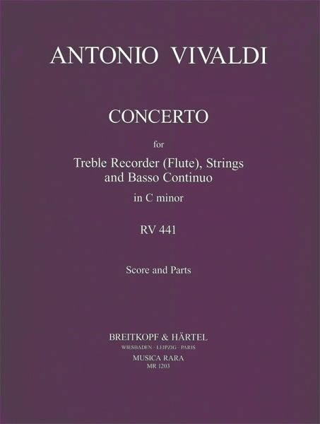 Flötenkonzert in c RV441 for treble recorder (fl), strings, bc Partitur und Stimmen Flötenkonzert in c RV441 for treble recorder (fl), strings, bc Partitur und Stimmen