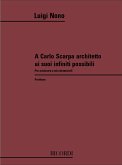 A Carlo Scarpa architetto ai suoi infiniti possibili per orchestra a microintervalli, partitura A Carlo Scarpa architetto ai suoi infiniti possibili per orchestra a microintervalli, partitura