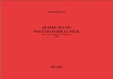 4 chants pour franchir le seuil pour soprano et 15 musiciens partition