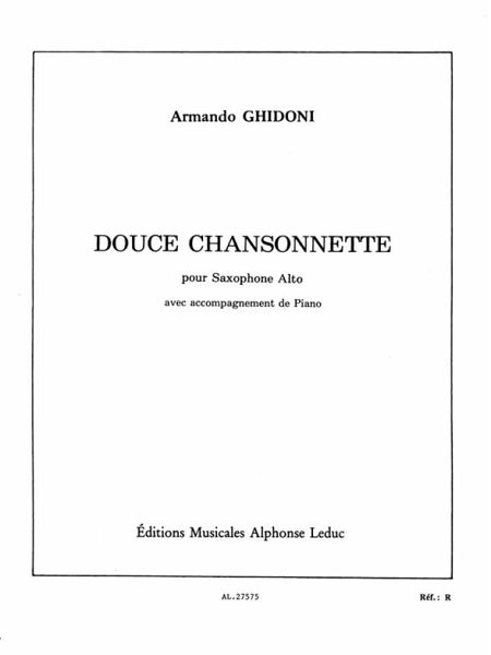GHIDONI DOUCE CHANSONNETTE SAXOPHONE MIB ET PIANO/(COLLECTION ROUGERON) GHIDONI DOUCE CHANSONNETTE SAXOPHONE MIB ET PIANO/(COLLECTION ROUGERON)