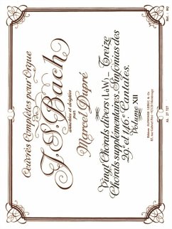 Cover Oeuvres complčtes pour orgue vol.12 20 chorals divers, 13 chorals supplémentaires, sinfonias des 29. et 146. cantates