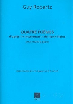 4 Počmes d'aprčs l'Intermezzo de Heinrich Heine pour chant et piano