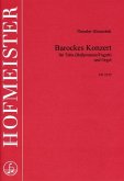 Barockes Konzert für Tuba (Bassposaune/ Fagott) und Orgel Barockes Konzert für Tuba (Bassposaune/ Fagott) und Orgel